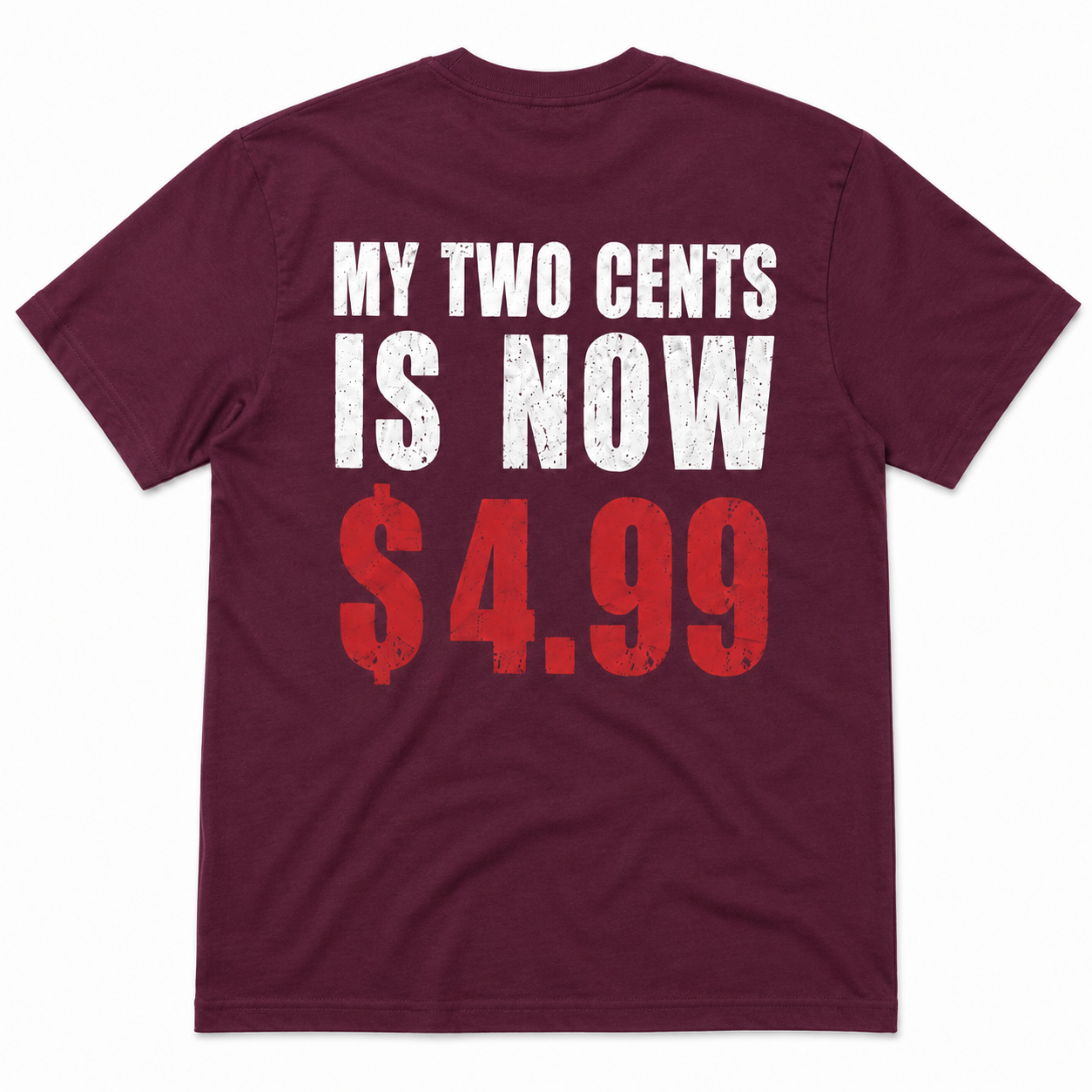 My Two Cents Is Now $4.99 Funny Inflation T-Shirt