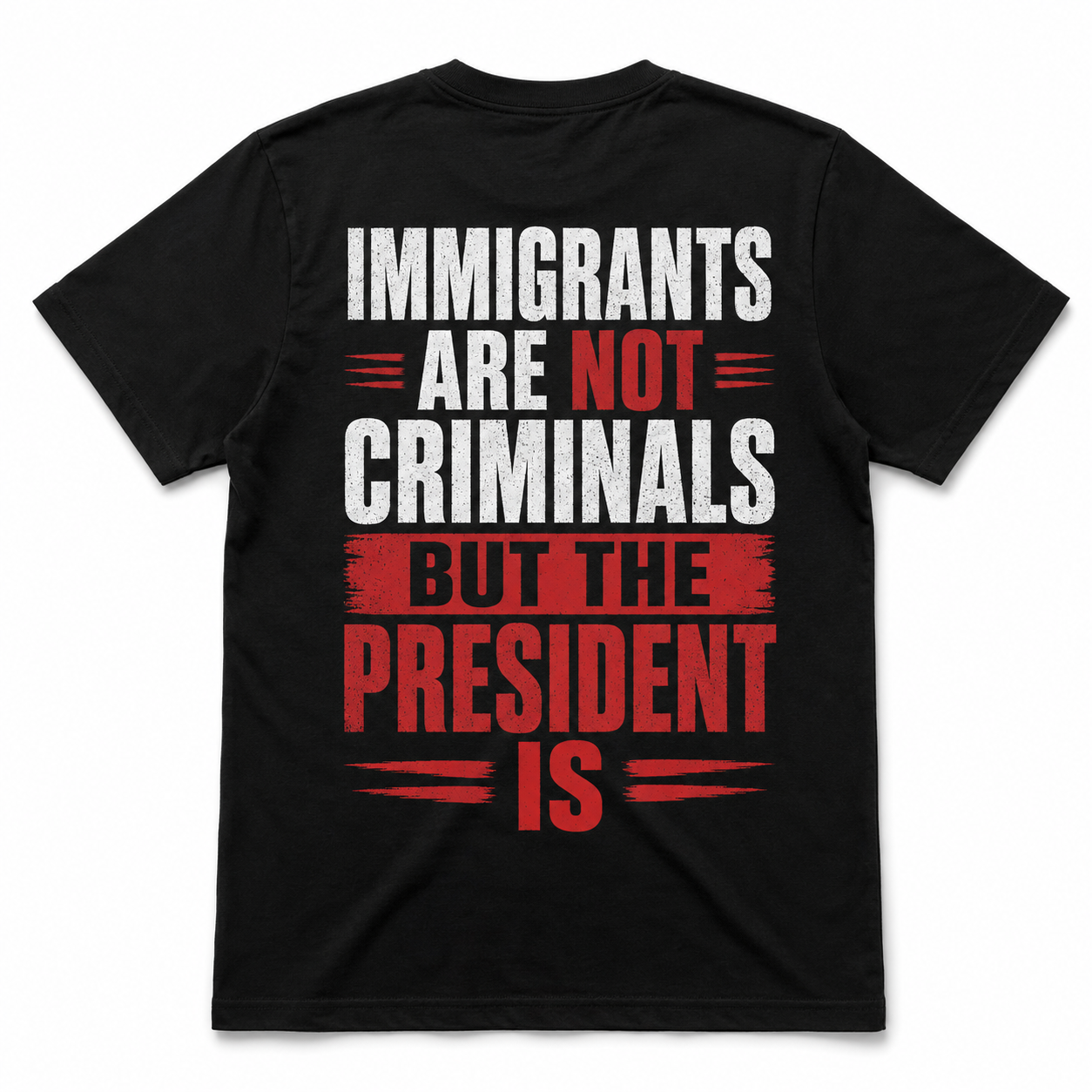 Immigrants Are Not Criminals, But the President Is