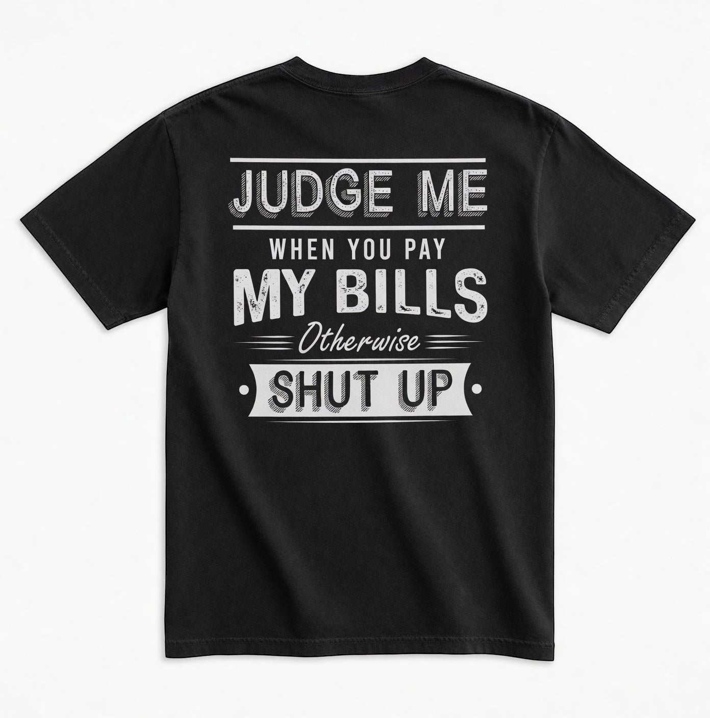 TrendyShift.Com black unisex graphic tee featuring distressed white typography on the back with a bold slogan.