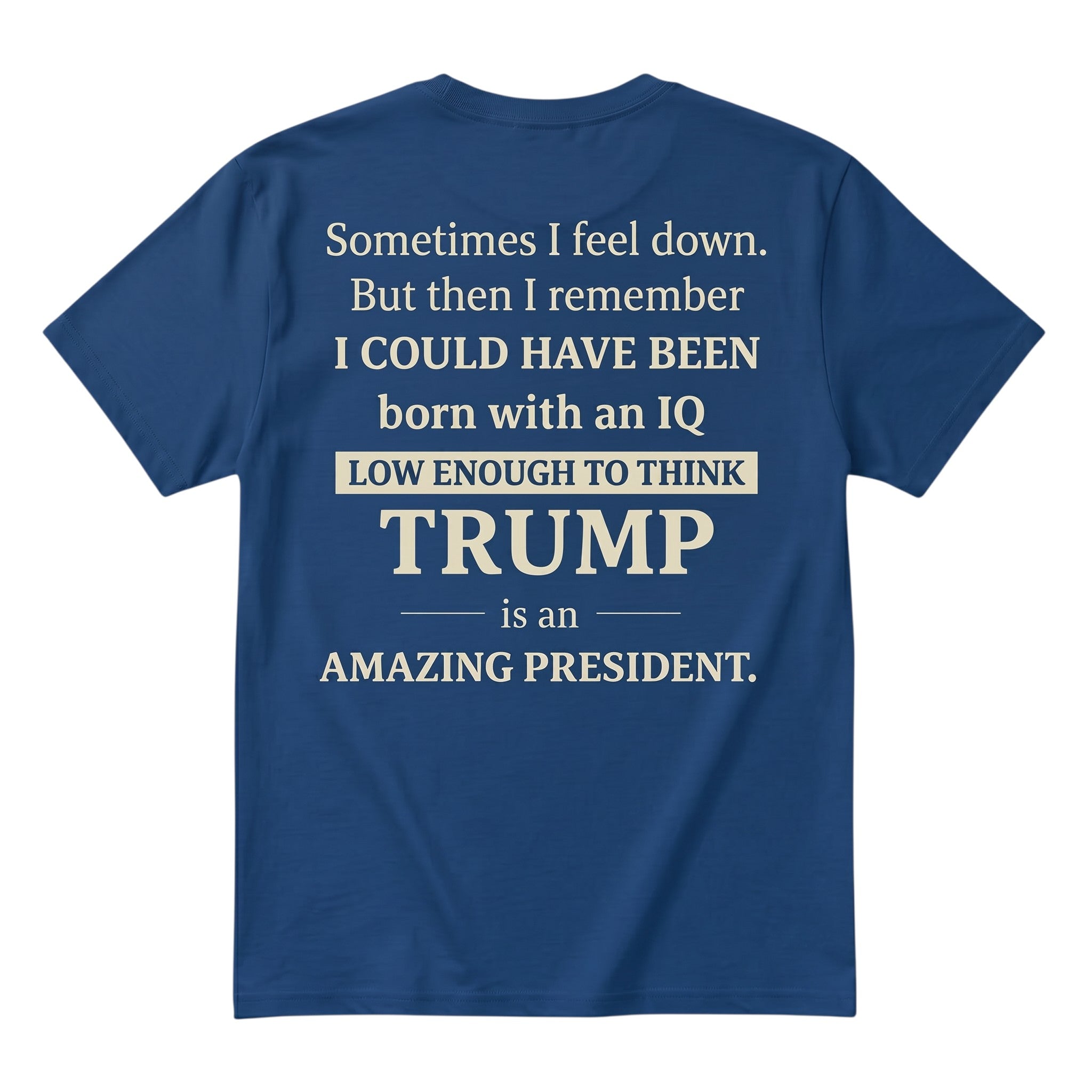 TrendyShift.Com blue unisex cotton t-shirt featuring satirical political typography on the back