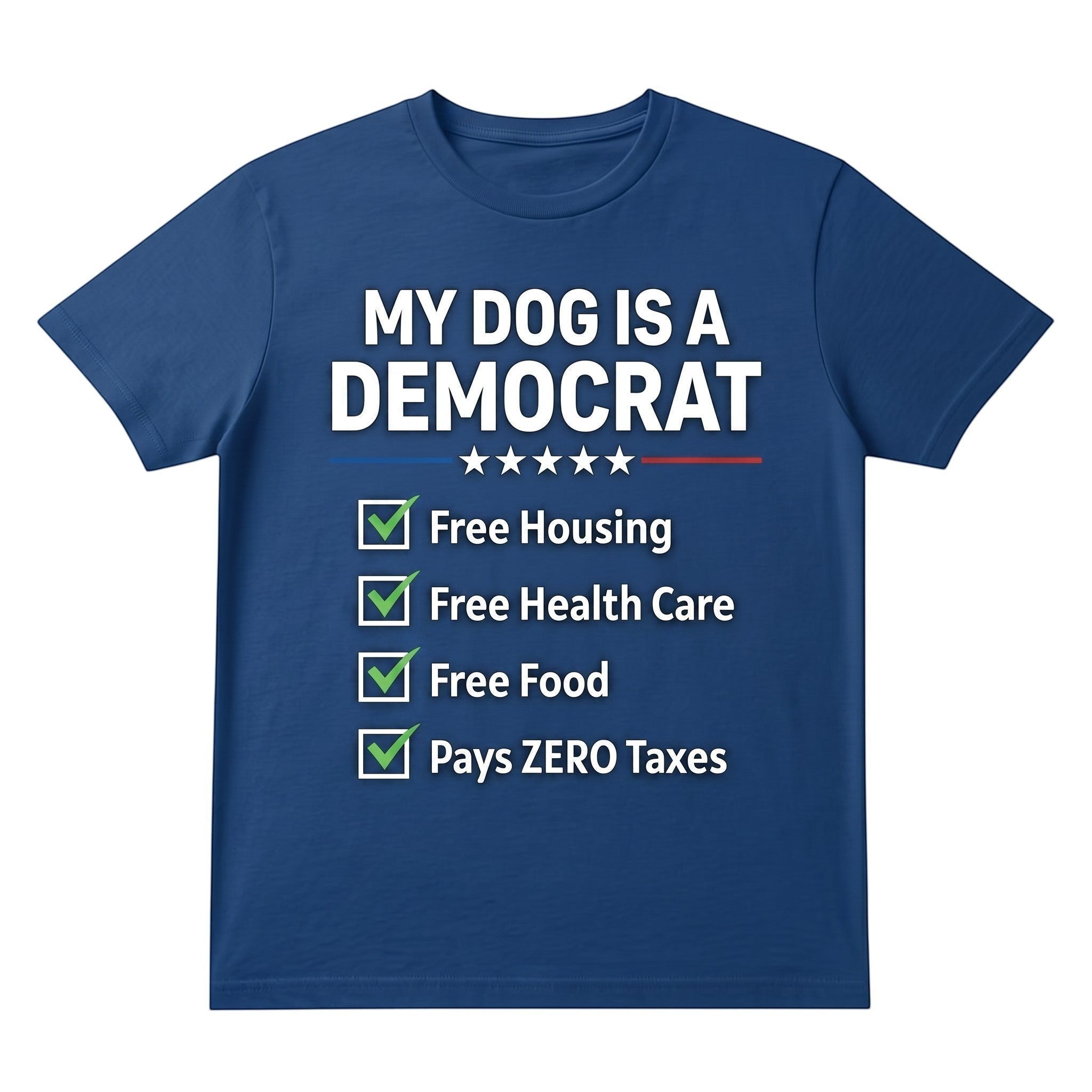 TrendyShift.Com blue cotton unisex t-shirt with My Dog is a Democrat political humor graphic and checklist print.