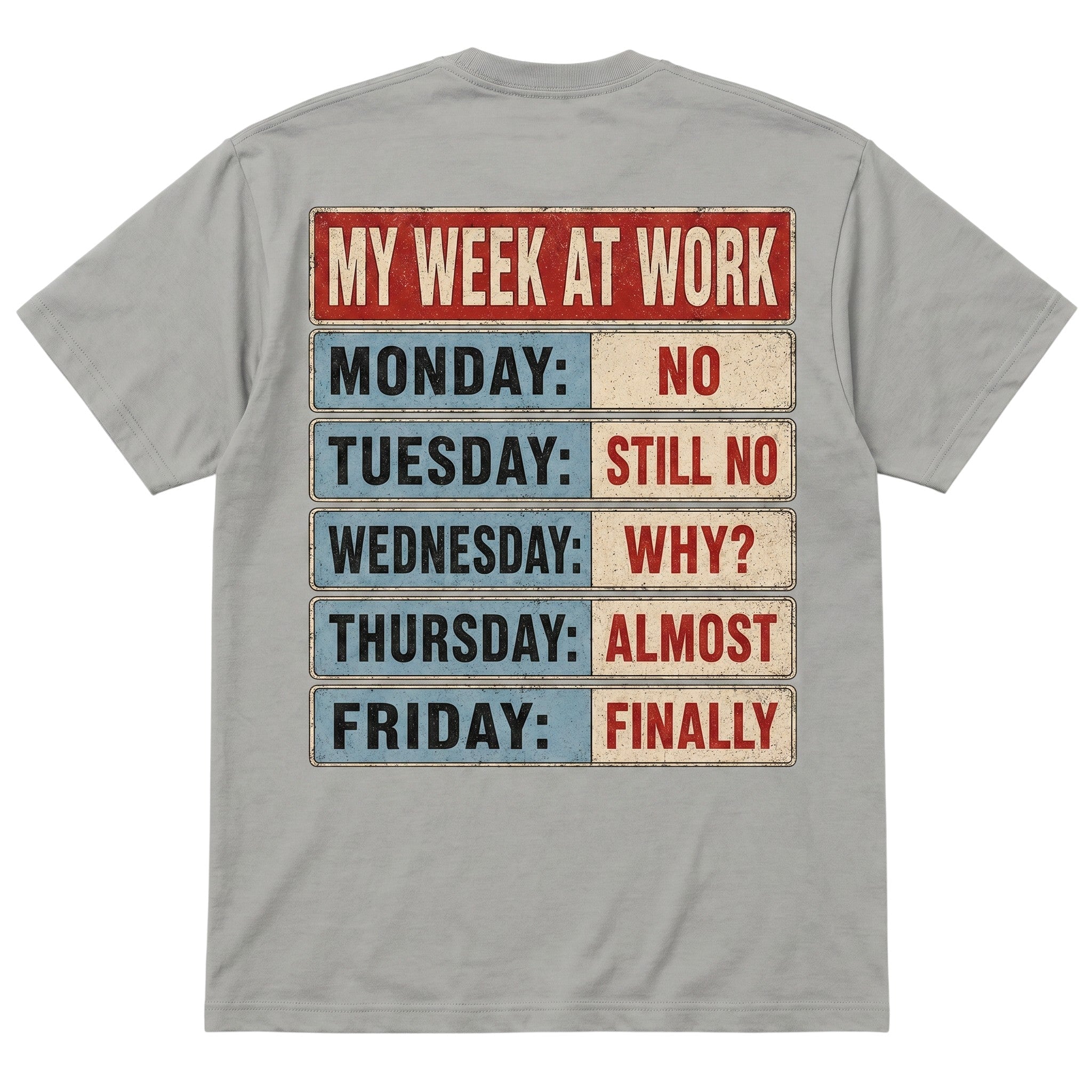 TrendyShift.Com grey 100% cotton t-shirt featuring a vintage My Week At Work graphic on the back.