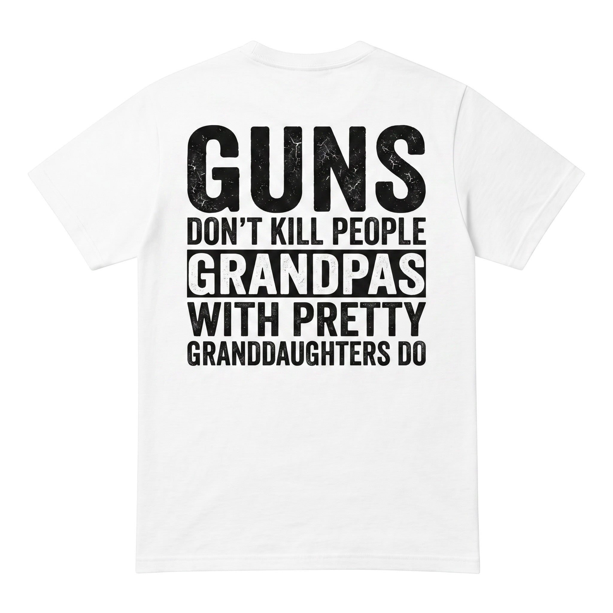 TrendyShift.Com white cotton t-shirt with black distressed text reading Guns don't kill people grandpas do